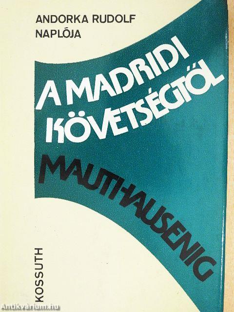 A madridi követségtől Mauthausenig