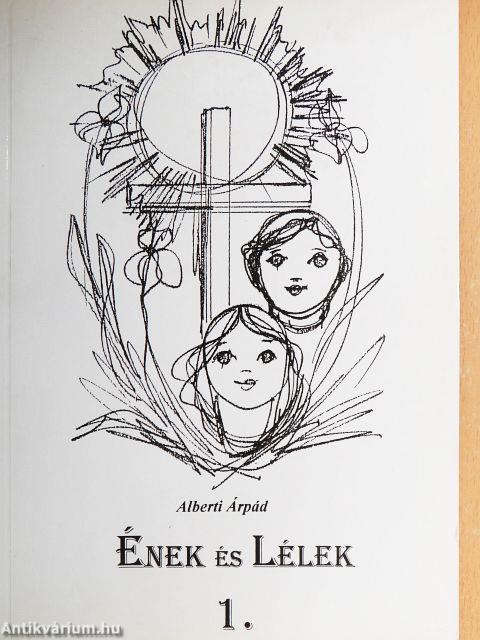 Ének és Lélek 1.
