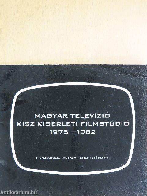 Magyar Televízió KISZ Kísérleti Filmstúdió 1975-1982