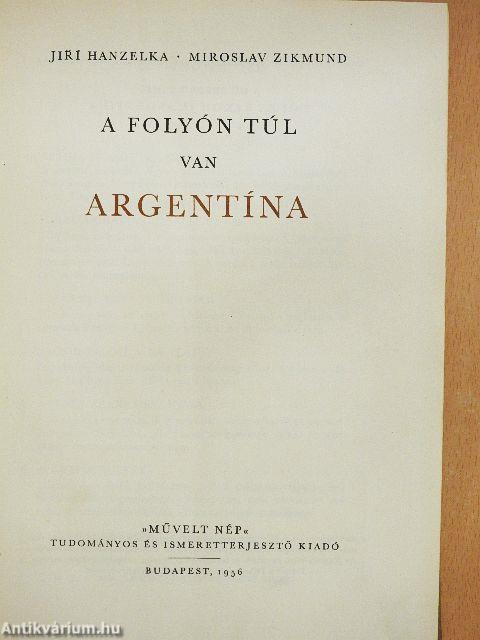 A folyón túl van Argentína