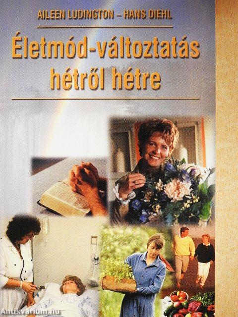 Életmód-változtatás hétről hétre