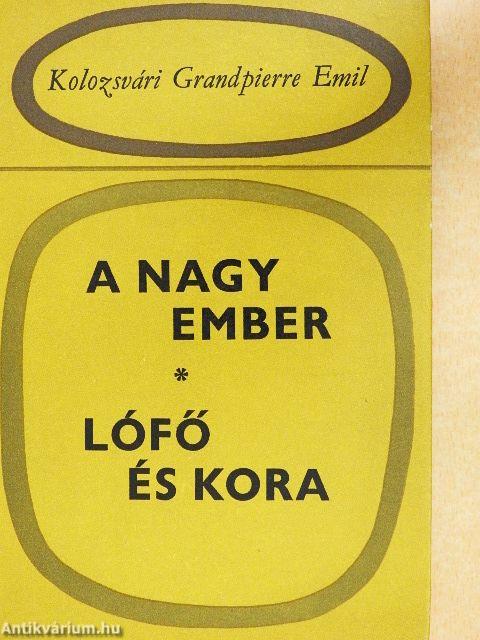A nagy ember/Lófő és kora