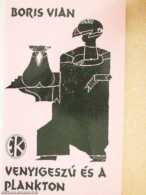 Venyigeszú és a plankton