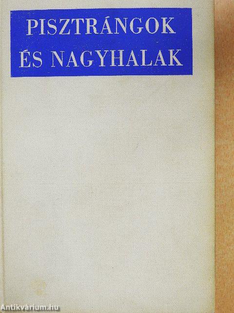 Pisztrángok és nagyhalak