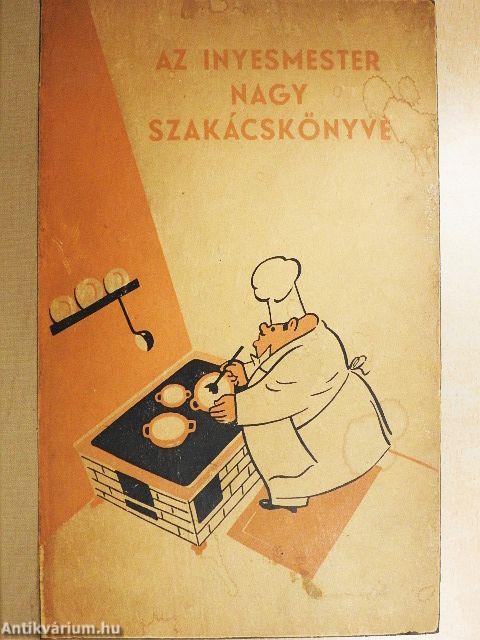 Az inyesmester nagy szakácskönyve