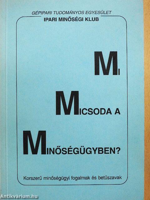 Mi micsoda a minőségügyben?