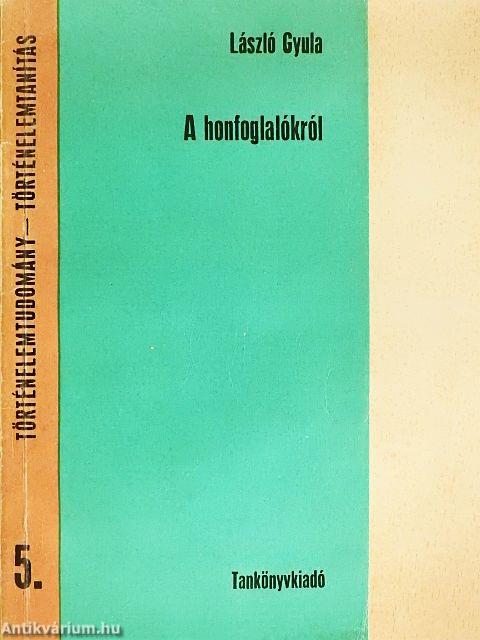 A honfoglalókról