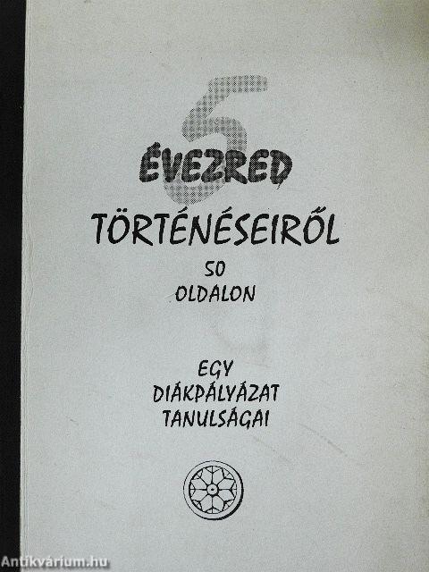 5 évezred történéseiről 50 oldalon