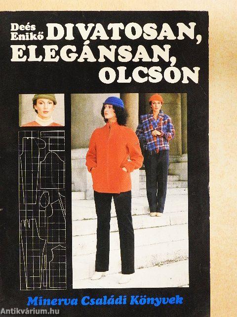 Divatosan, elegánsan, olcsón