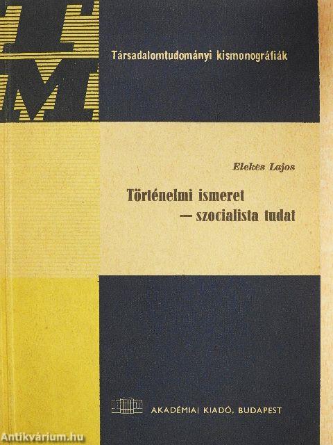 Történelmi ismeret - szocialista tudat