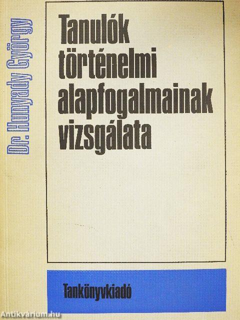 Tanulók történelmi alapfogalmainak vizsgálata