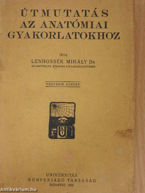 Utmutatás az anatomiai gyakorlatokhoz