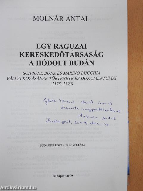 Egy raguzai kereskedőtársaság a hódolt Budán (dedikált példány)
