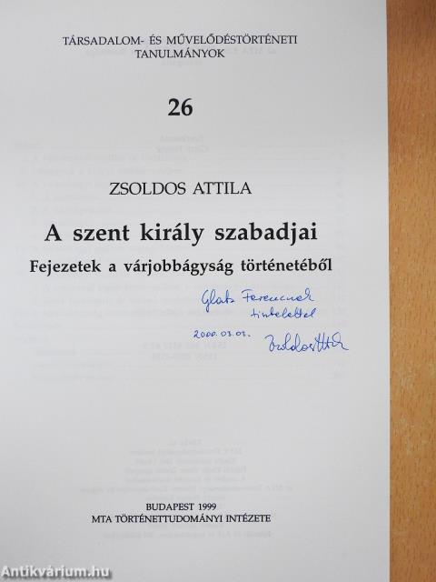 A szent király szabadjai (dedikált példány)