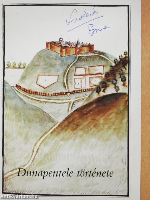 Dunapentele története (dedikált példány)