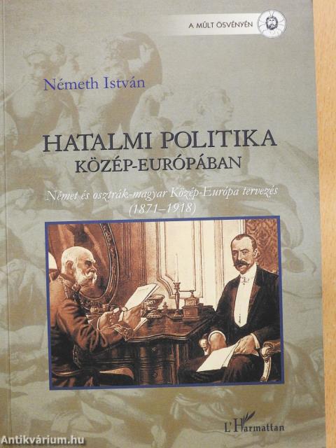 Hatalmi politika Közép-Európában (dedikált példány)