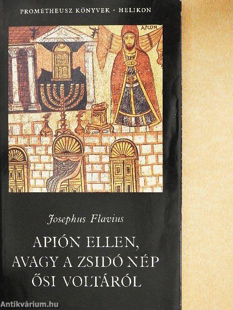 Apión ellen, avagy a zsidó nép ősi voltáról