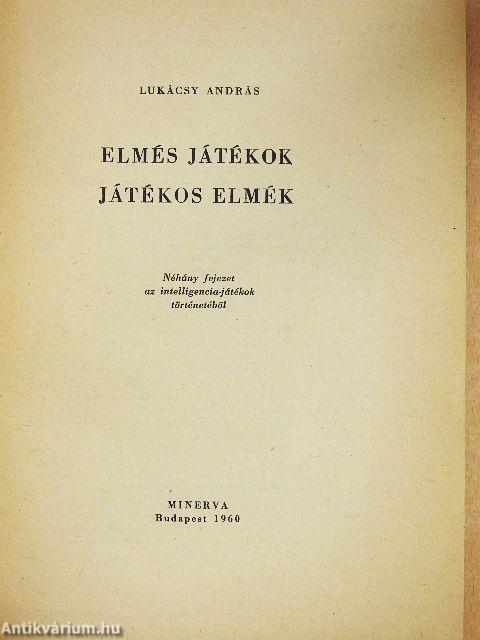 Elmés játékok, játékos elmék