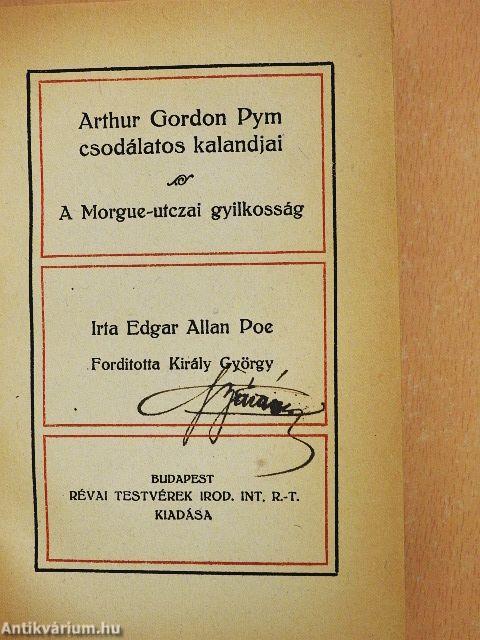 Arthur Gordon Pym csodálatos kalandjai/A Morgue-utczai gyilkosság