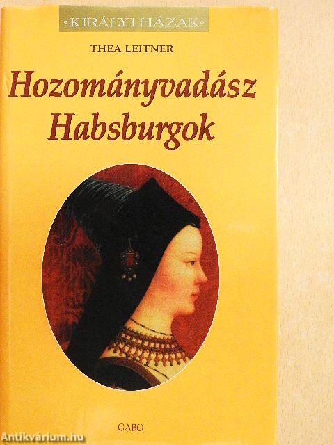 Hozományvadász Habsburgok