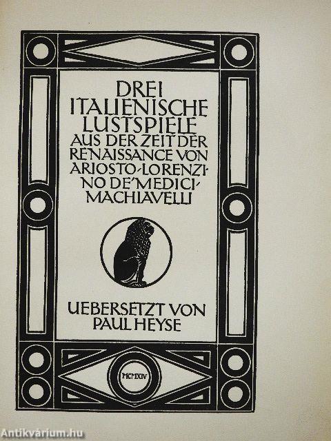 Drei italienische Lustspiele aus der Zeit der Renaissance