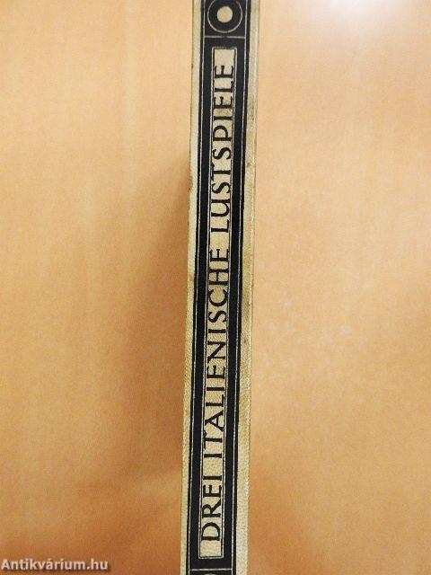 Drei italienische Lustspiele aus der Zeit der Renaissance