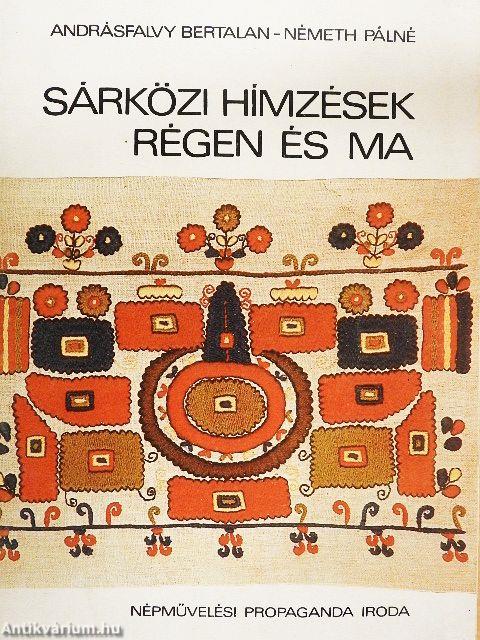 Sárközi hímzések régen és ma
