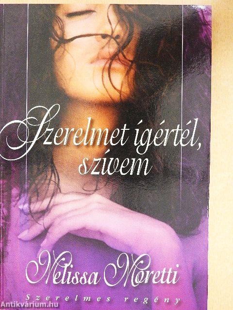 Szerelmet ígértél, szívem