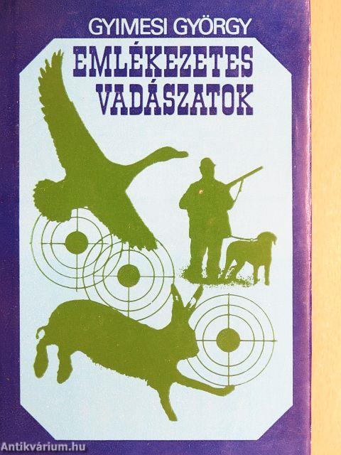 Emlékezetes vadászatok