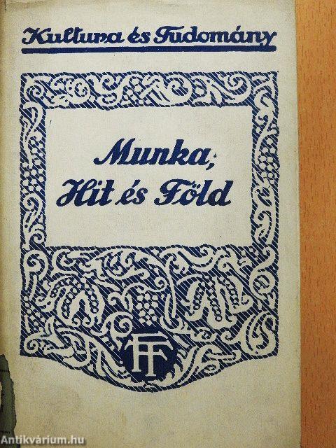 Munka, hit és föld