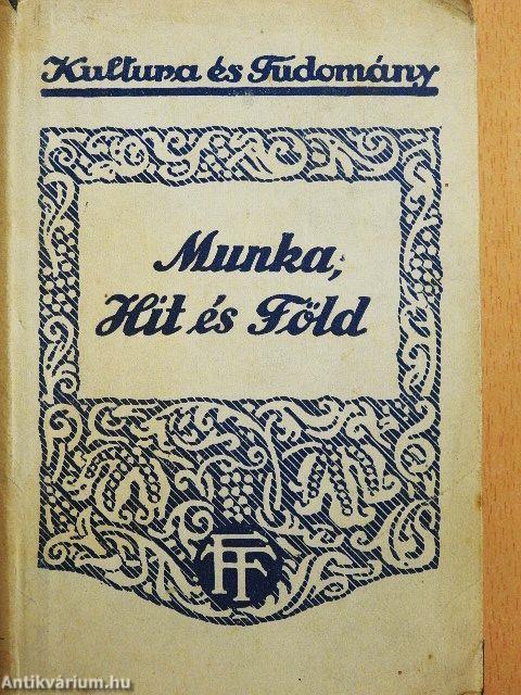 Munka, hit és föld