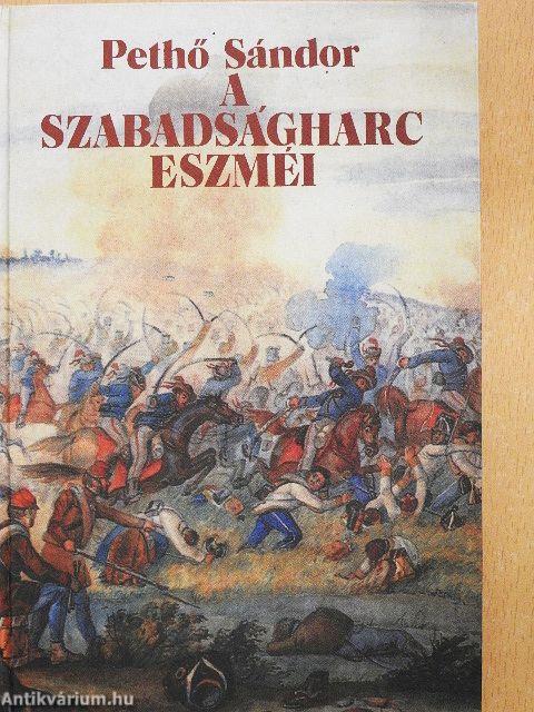 A szabadságharc eszméi