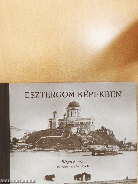 Esztergom képekben