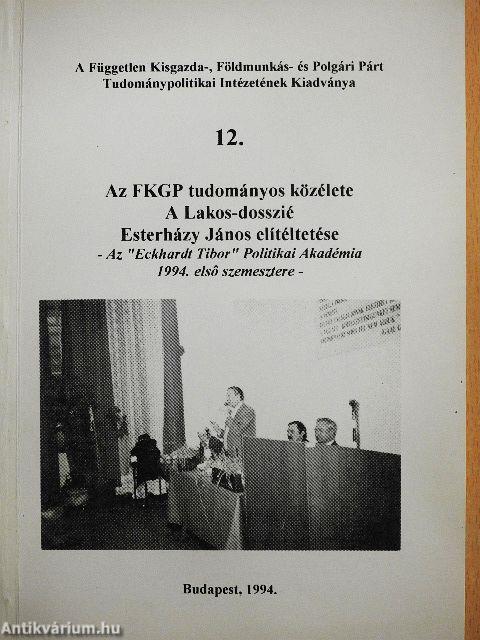 Az FKGP tudományos közélete/A Lakos-dosszié/Esterházy János elítélése