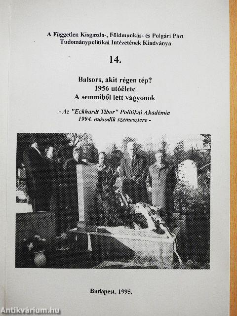 Balsors, akit régen tép?/1956 utóélete/A semmiből lett vagyonok