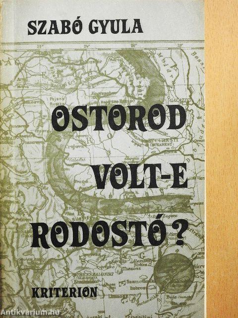 Ostorod volt-e Rodostó?