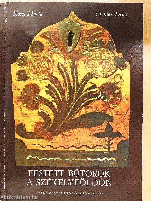 Festett bútorok a Székelyföldön