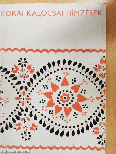 Korai kalocsai hímzések