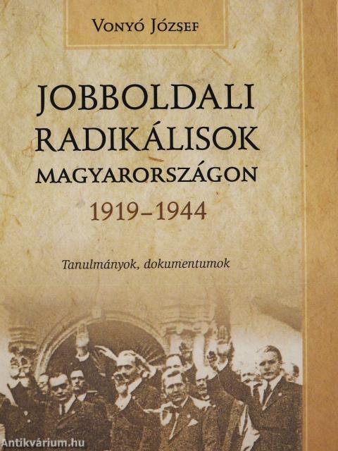 Jobboldali radikálisok Magyarországon (dedikált példány)
