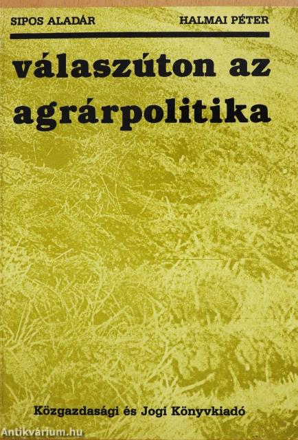 Válaszúton az agrárpolitika (kétszeresen dedikált példány)