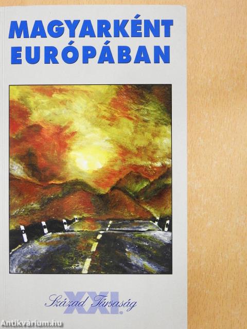 Magyarként Európában (dedikált példány)