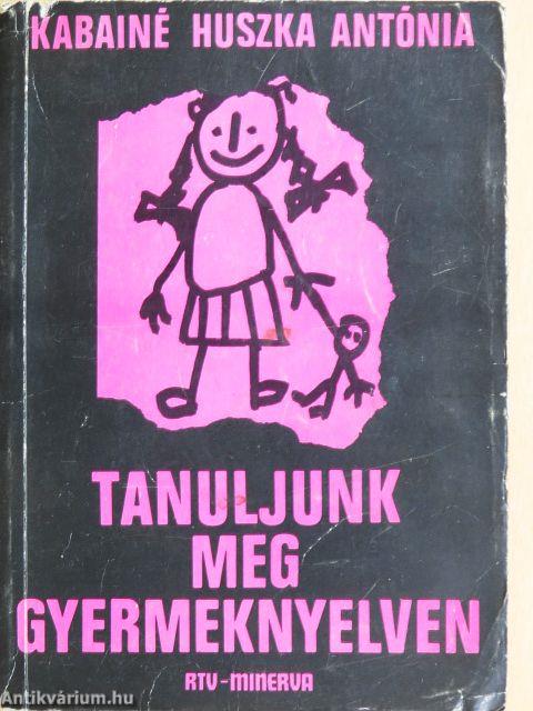 Tanuljunk meg gyermeknyelven