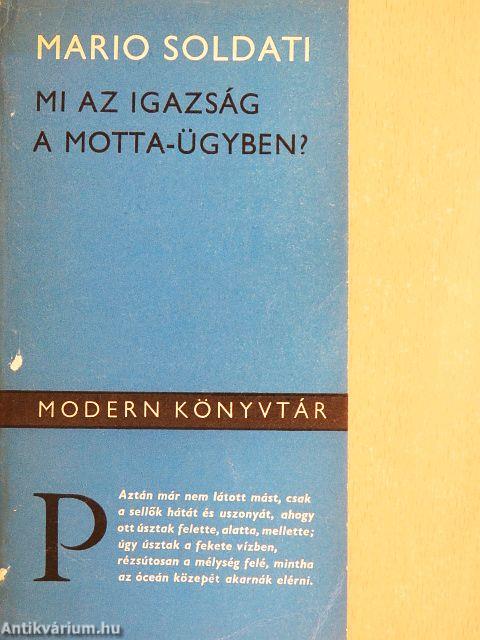 Mi az igazság a Motta-ügyben?