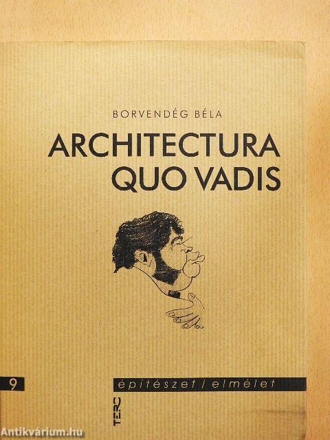 Architectura Quo Vadis