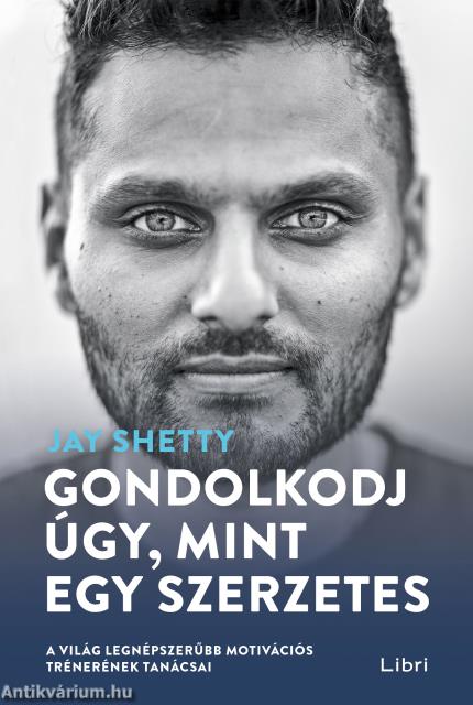 Gondolkodj úgy, mint egy szerzetes