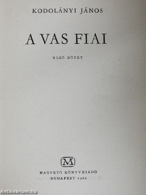 A vas fiai I-II.