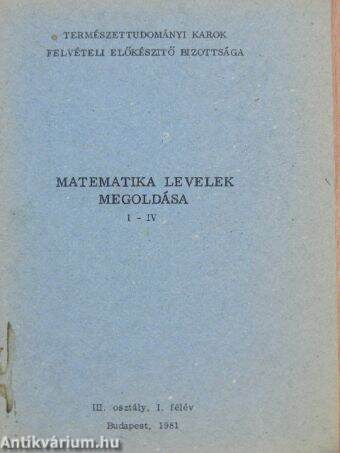 Matematika levelek megoldása I-IV.