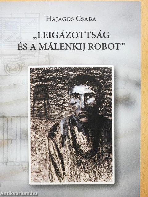 "Leigázottság és a málenkij robot"