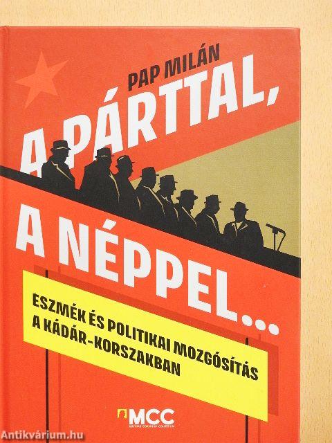 A párttal, a néppel...