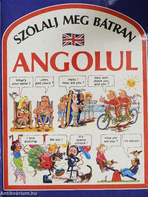 Szólalj meg bátran angolul